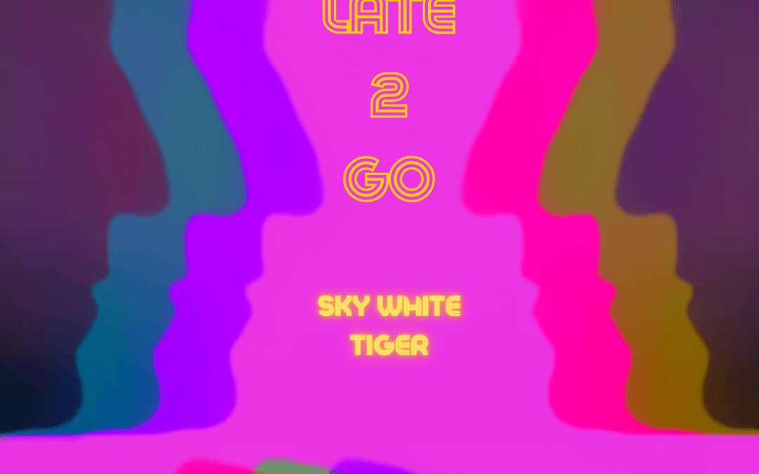 Sky White Tiger estrena su sencillo «2 Late 2 Go»
