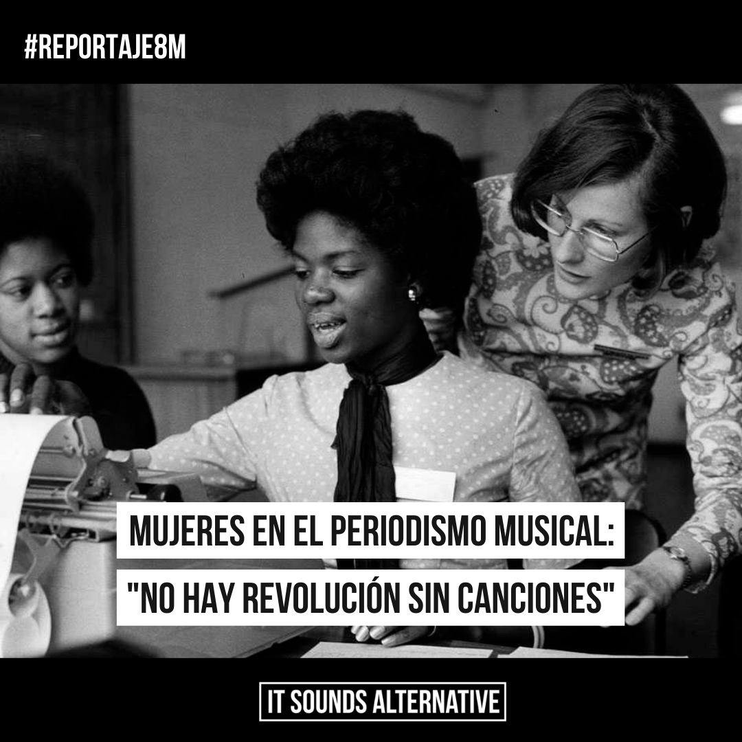 MUJERES EN EL PERIODISMO MUSICAL: «NO HAY REVOLUCIÓN SIN CANCIONES»