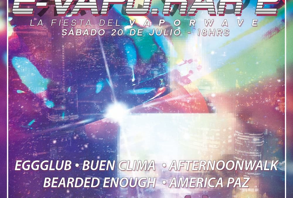 «e-VAPO.rar 2: Ahora es personal»: Vuelve a Santiago la gran fiesta de Vaporwave