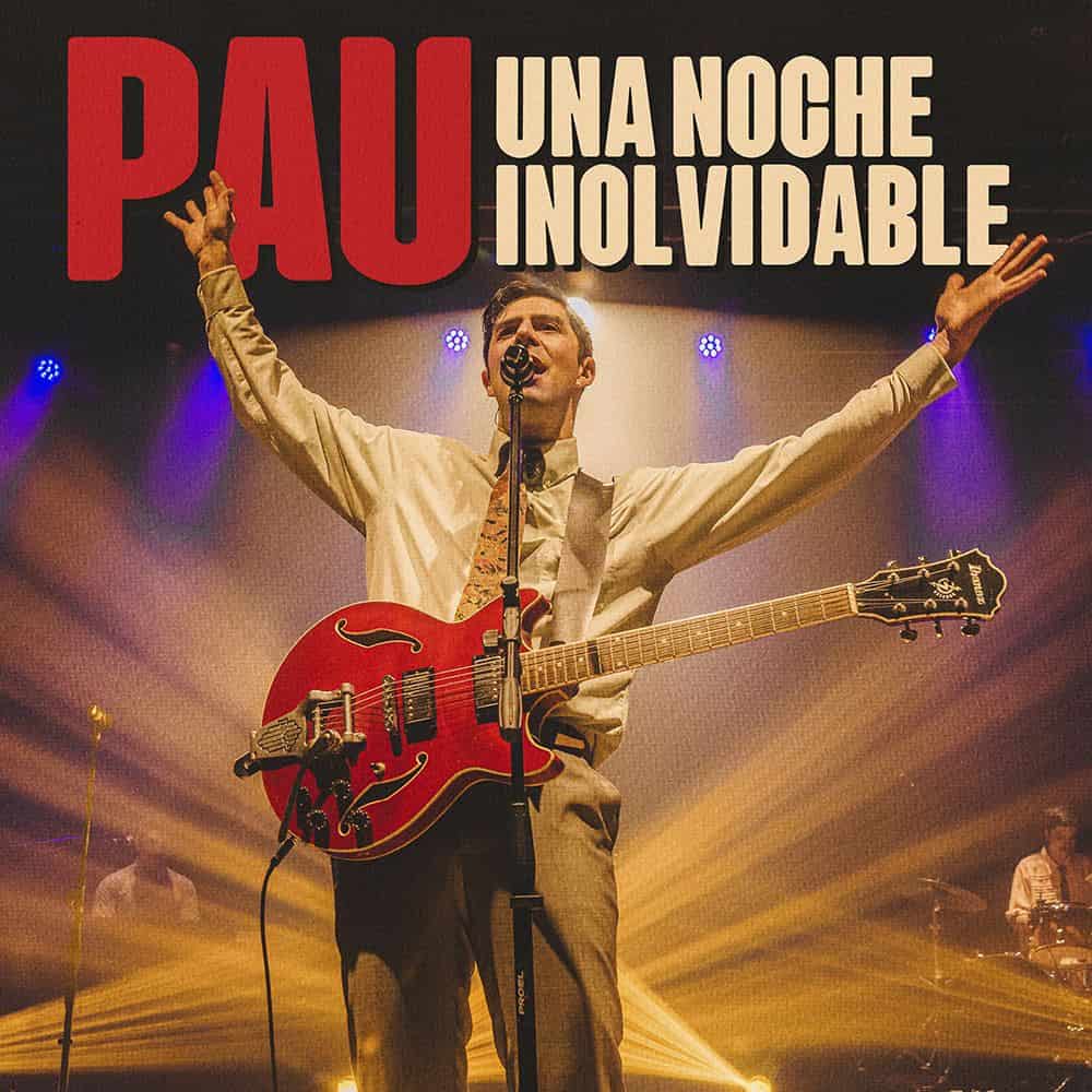 PAU estrena su sesión en vivo «Una Noche Inolvidable»