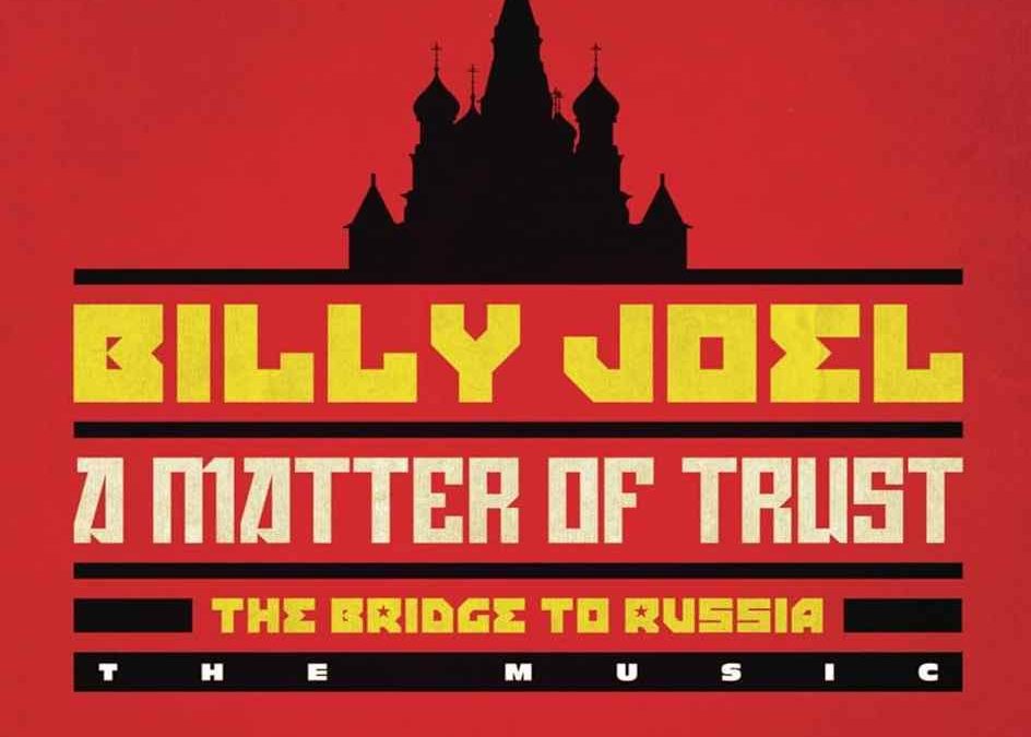 Billy Joel, «The Bridge to Russia»