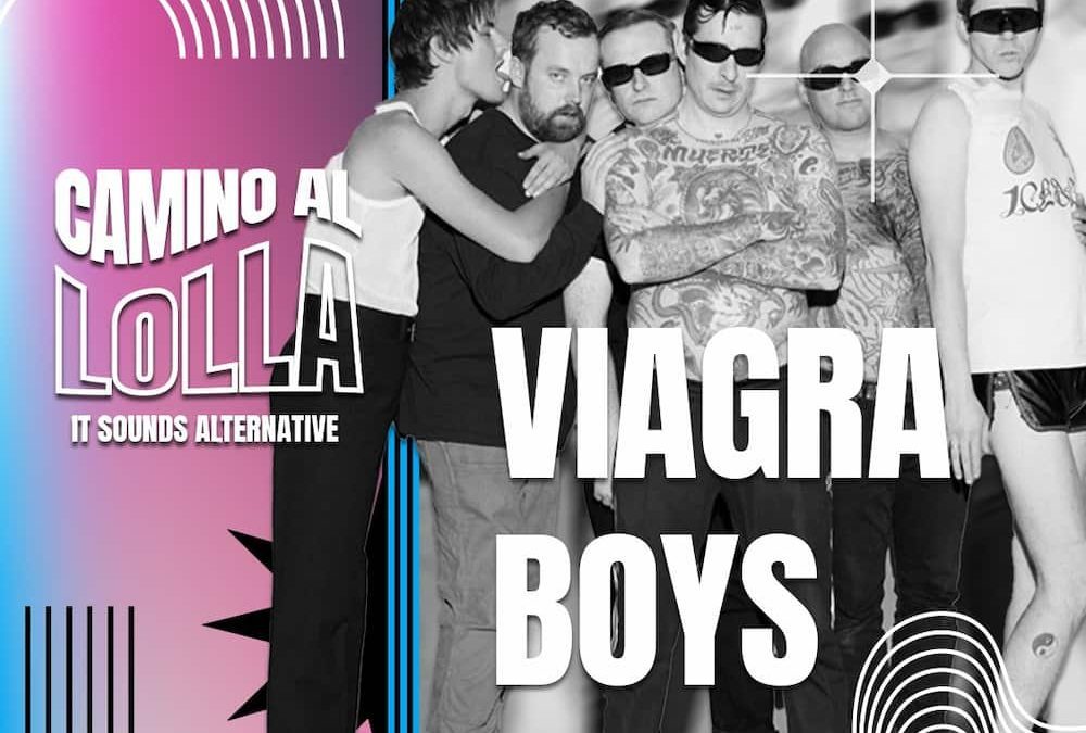 Camino Al Lolla: Viagra Boys