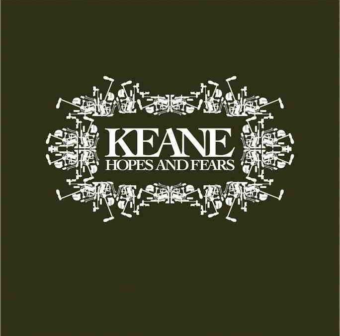  «Hopes and Fears» de Keane