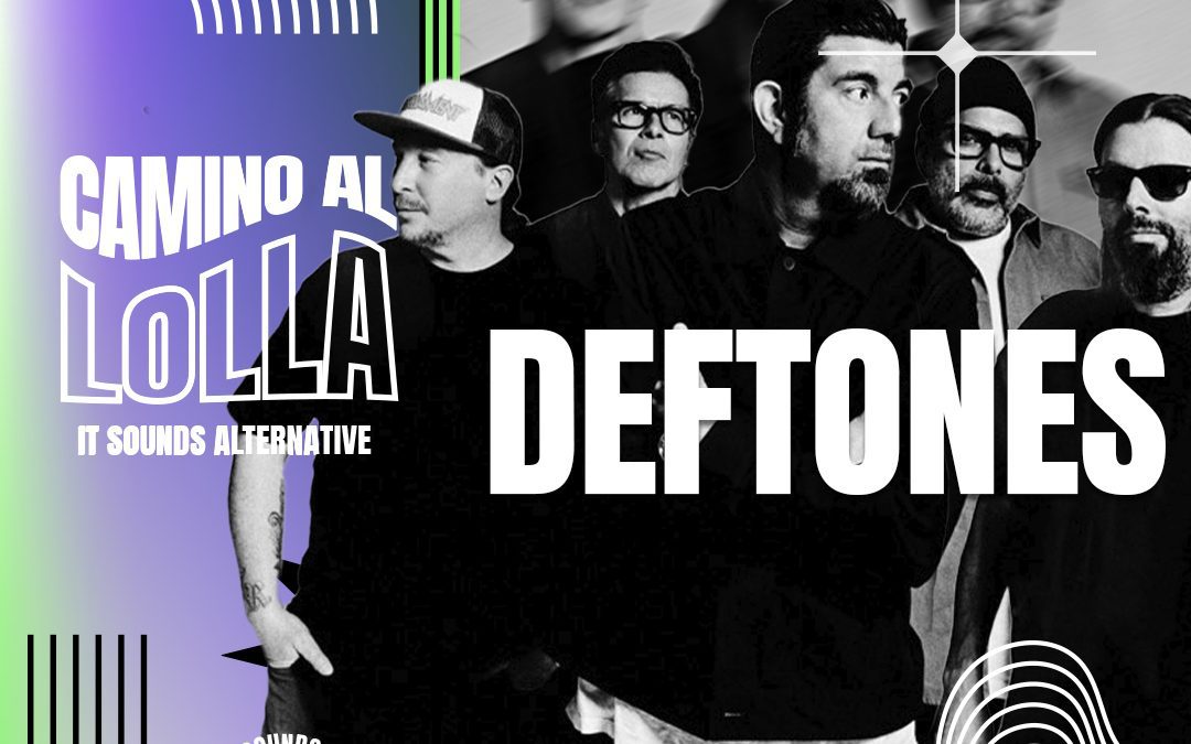 Camino Al Lolla: Deftones