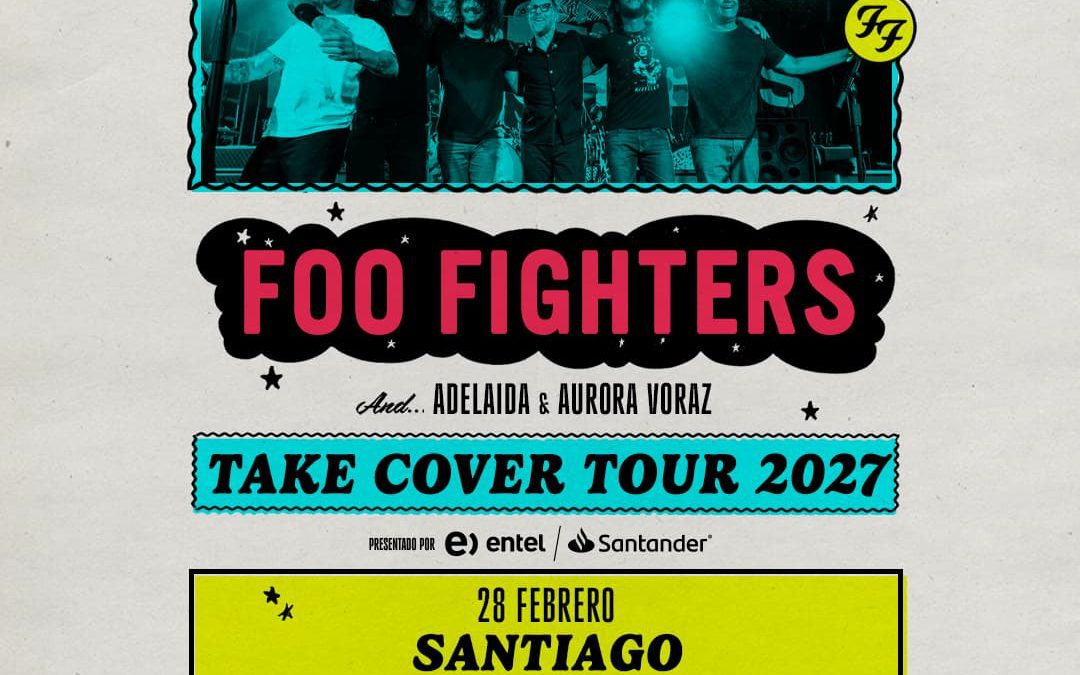 Foo Fighters trae a Chile su nueva gira «Take Cover Tour 2027»