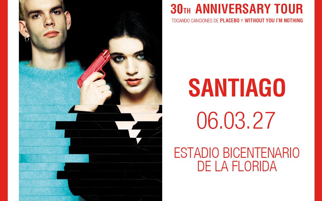 PLACEBO REGRESA A CELEBRAR CON SU GIRA «30TH ANNIVERSARY TOUR»